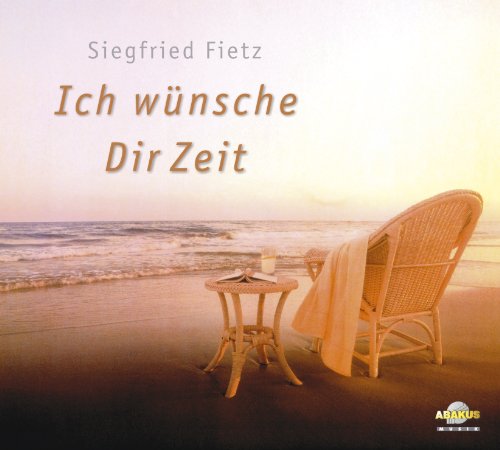 Ich wünsche Dir Zeit Ich wünsche Dir Zeit von ABAKUS Musik Barbara Fietz