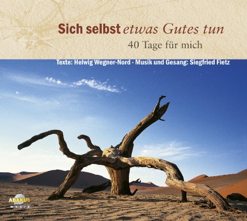 Sich selbst etws Gutes tun - CD Digipack. 40 Tage für mich von ABAKUS Musik