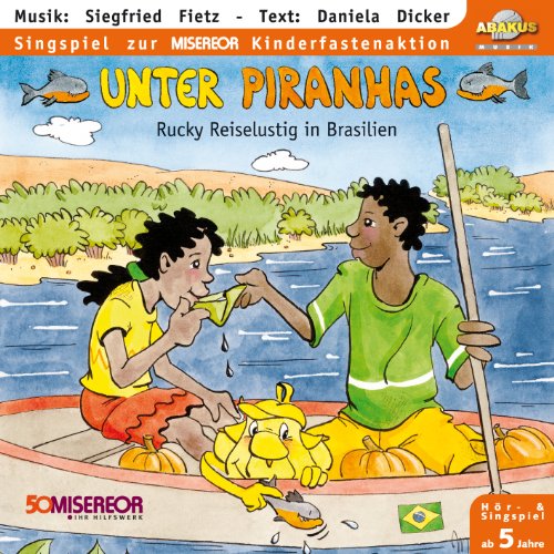 Unter Piranhas - Rucky Reiselustig in Brasilien: Hörspiel mit Musik auf CD von ABAKUS Musik