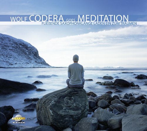 Wolf Codera goes Meditation - CD Digipack. Fliessende Saxophon-Klänge laden ein zum Träumen von ABAKUS Musik