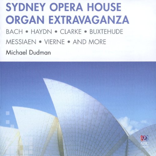 Sydney Opera House Organ Extravaganza Sydney Opera House Organ Extravaganza von ABC CLASSICS