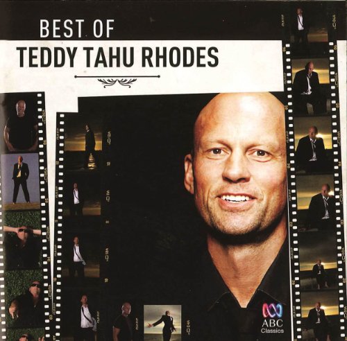 The Best of Teddy Tahu Rhodes The Best of Teddy Tahu Rhodes von ABC CLASSICS