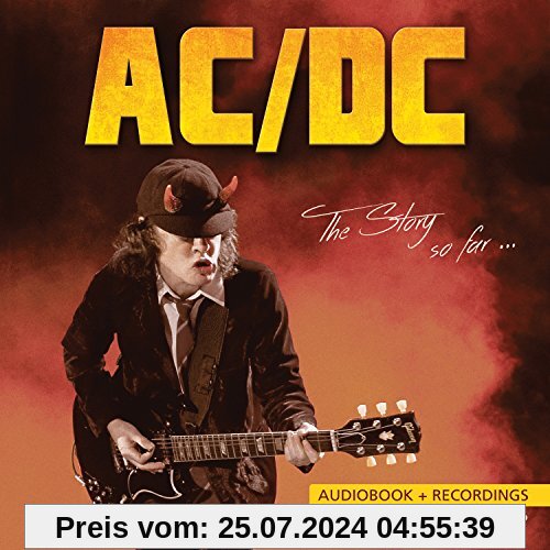 The Story So Far - Unauthorized von AC/DC