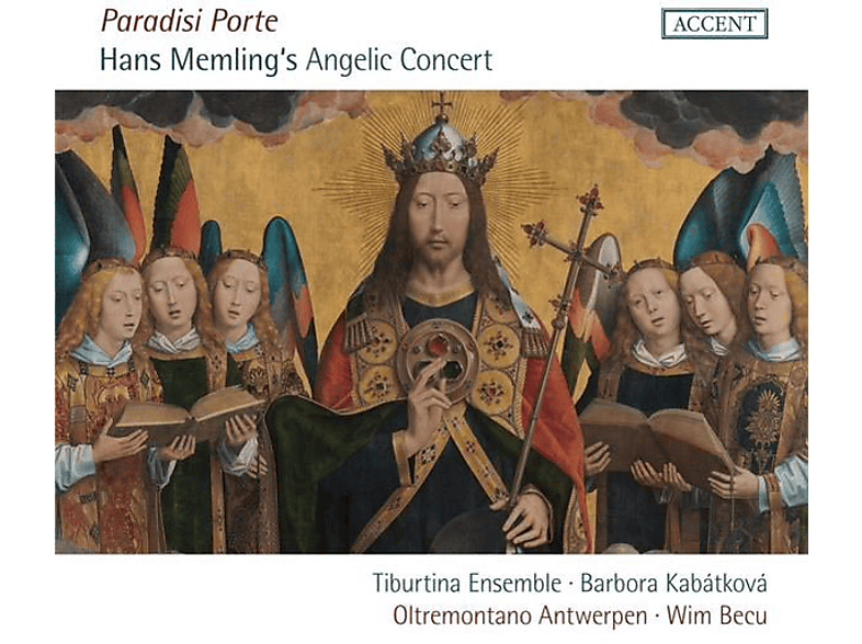 Becu/Kabatkova/Oltremontano Antwerpen/Tiburtina E. - Paradisi Porte-Musik um H.Memlings Engelskonzert (CD) von ACCENT