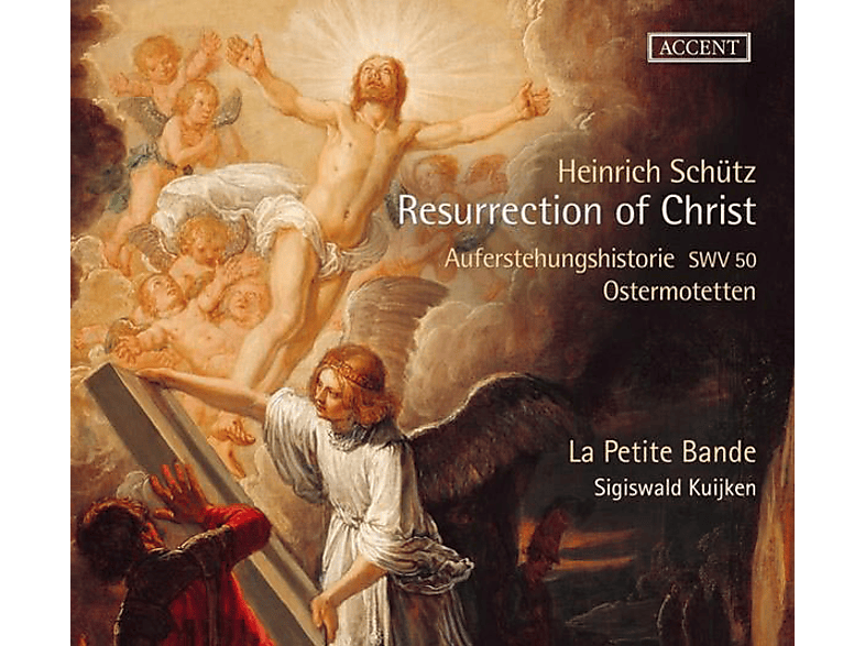 Sigiswald/la Petite Bande Kuijken - Die Auferstehung Christi (CD) von ACCENT