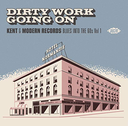 Dirty Work Going on-Kent & Modern Records Vol.1 von ACE