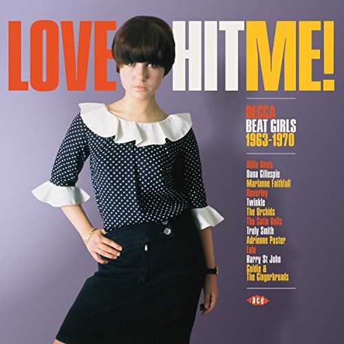 Love Hit Me! Decca Beat Girls 1963-1970 180 Gr.Ye [Vinyl LP] von ACE