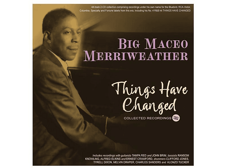 Big Maceo Merriweather - THINGS HAVE CHANGED COLLECTED RECORDINGS 1941-50 (CD) von ACROBAT