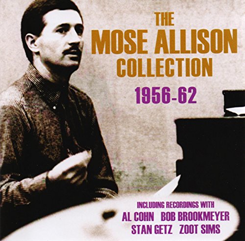 The Mose Allison Collection 1956-1962 The Mose Allison Collection 1956-1962 von UNIVERSAL MUSIC GROUP