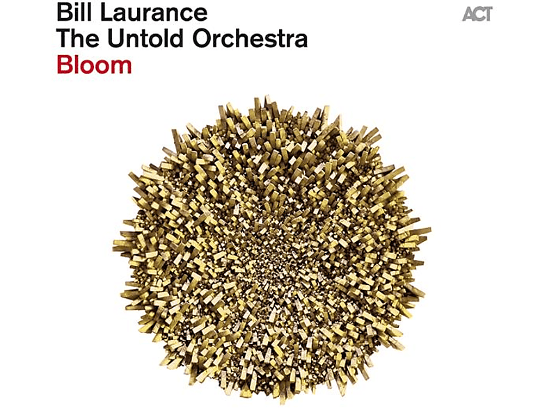 Bill&the Untold Orchestra Laurance - Bloom (Digipak) (CD) von ACT