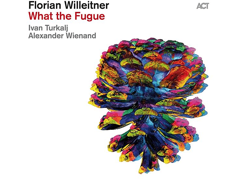 Florian Willeitner - What The Fugue (CD) von ACT