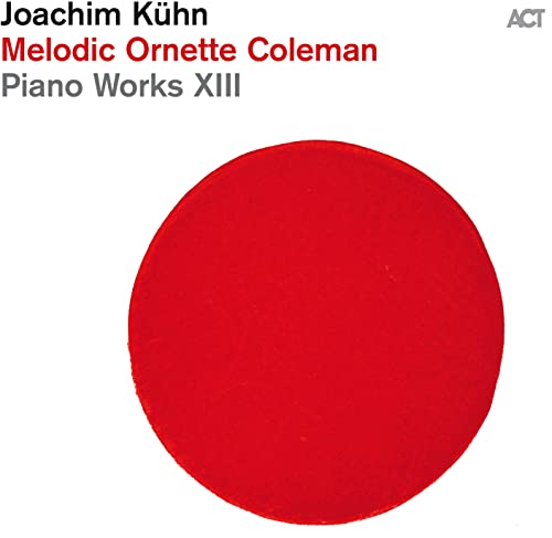 Joachim Kühn:Melodic Ornette Coleman von ACT