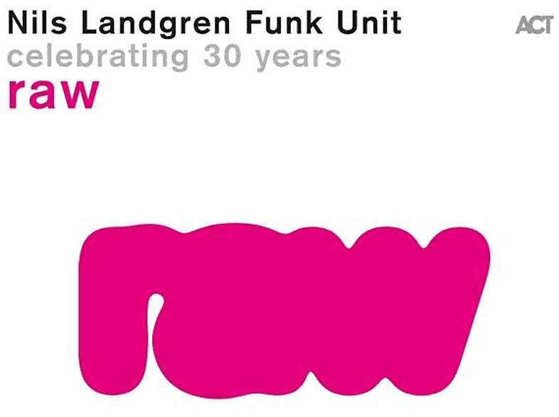 Nils Landgren Funk Unit - Raw (CD) von ACT