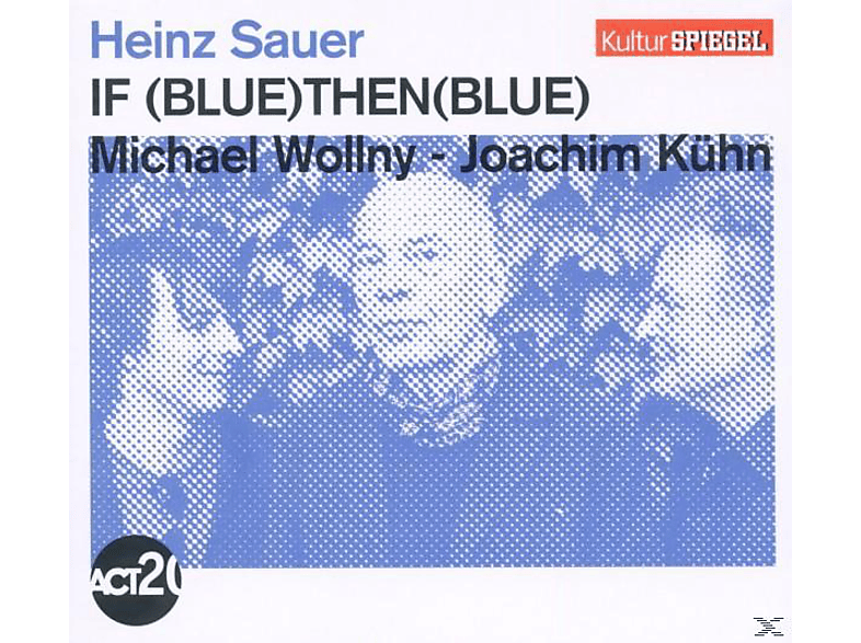 Sauer/Wollny/Kühn - If Blue Then (Kulturspiegel-Edition) (CD) von ACT