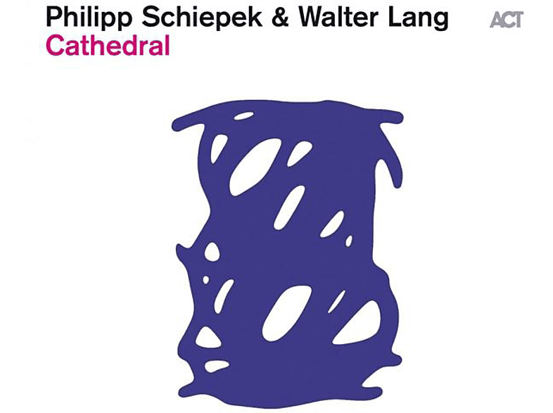 Schiepek, Philipp & Lang, Walter - Cathedral (CD) von ACT