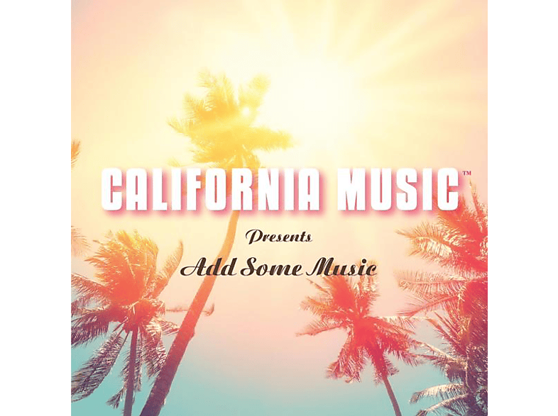 California Music - CALIFORNIA MUSIC PRESENTS ADD SOME (CD) von ADA/OMNIVO