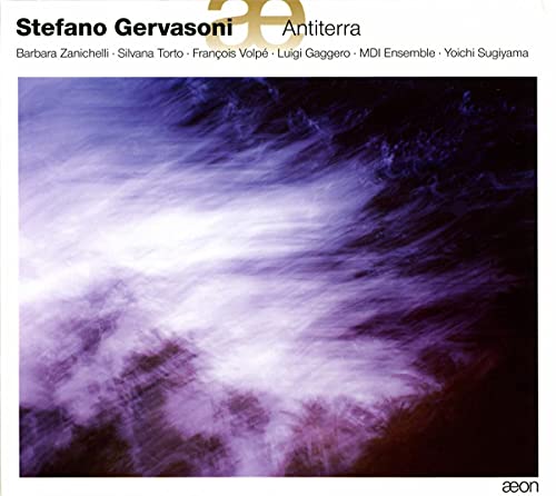 Stefano Gervasoni: Antiterra / Least Bee / An / Animato / Epicadenza / Godspell von AEON