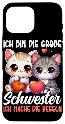 Ich Bin Die Große Schwester Ich Mache Die Regeln Geschwister Hülle für iPhone 16 Pro Max Ich Bin Die Große Schwester Ich Mache Die Regeln Geschwister Hülle für iPhone 16 Pro Max von Ältere Schwester in spe Süße Katze Neue Schwester