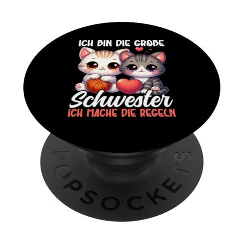 Ich Bin Die Große Schwester Ich Mache Die Regeln Geschwister PopSockets Klebender PopGrip von Ältere Schwester in spe Süße Katze Neue Schwester