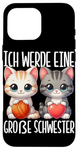 Ich Werde Eine Große Schwester Älteres Baby Geschwister Hülle für iPhone 16 Pro Max Ich Werde Eine Große Schwester Älteres Baby Geschwister Hülle für iPhone 16 Pro Max von Ältere Schwester in spe Süße Katze Neue Schwester