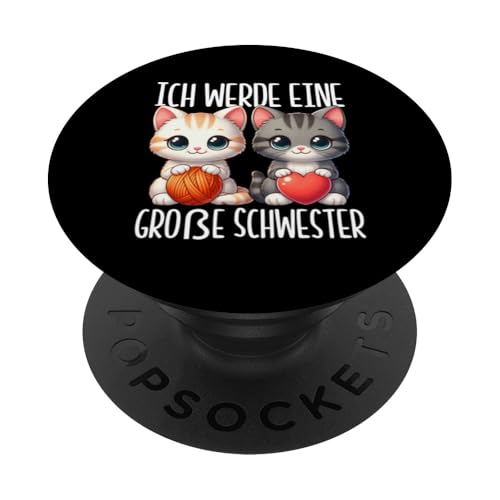 Ich Werde Eine Große Schwester Älteres Baby Geschwister PopSockets Klebender PopGrip Ich Werde Eine Große Schwester Älteres Baby Geschwister PopSockets Klebender PopGrip von Ältere Schwester in spe Süße Katze Neue Schwester