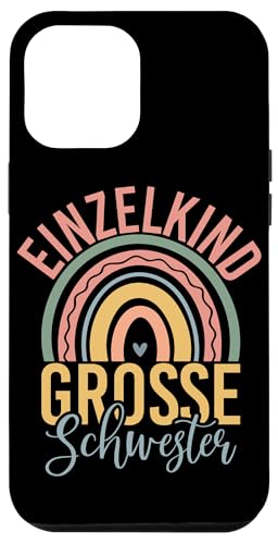 Einzelkind Große Schwester Älteres Baby Geschwister Geburt Hülle für iPhone 12 Pro Max Einzelkind Große Schwester Älteres Baby Geschwister Geburt Hülle für iPhone 12 Pro Max von Ältere Schwester in spe Süße Neue Babyschwester