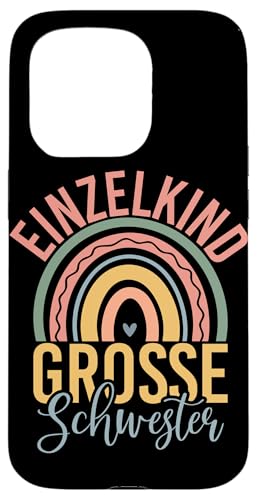 Einzelkind Große Schwester Älteres Baby Geschwister Geburt Hülle für iPhone 15 Pro Einzelkind Große Schwester Älteres Baby Geschwister Geburt Hülle für iPhone 15 Pro von Ältere Schwester in spe Süße Neue Babyschwester