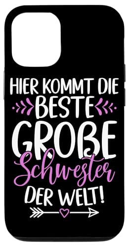 Hier Kommt Die Beste Große Schwester Der Welt Geschwister Hülle für iPhone 12/12 Pro Hier Kommt Die Beste Große Schwester Der Welt Geschwister Hülle für iPhone 12/12 Pro von Ältere Schwester in spe Süße Neue Babyschwester