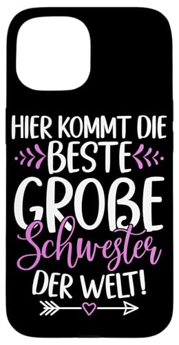 Hier Kommt Die Beste Große Schwester Der Welt Geschwister Hülle für iPhone 15 Hier Kommt Die Beste Große Schwester Der Welt Geschwister Hülle für iPhone 15 von Ältere Schwester in spe Süße Neue Babyschwester