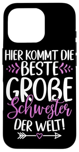 Hier Kommt Die Beste Große Schwester Der Welt Geschwister Hülle für iPhone 16 Pro Hier Kommt Die Beste Große Schwester Der Welt Geschwister Hülle für iPhone 16 Pro von Ältere Schwester in spe Süße Neue Babyschwester