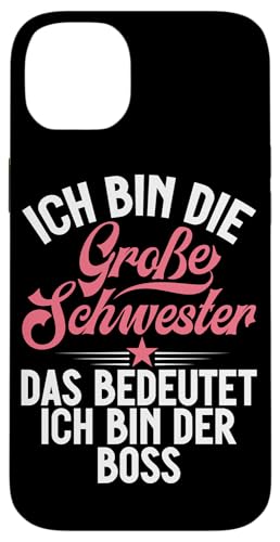 Ich Bin Die Großer Schwester Das Bedeutet Ich Bin Der Boss Hülle für iPhone 14 Plus Ich Bin Die Großer Schwester Das Bedeutet Ich Bin Der Boss Hülle für iPhone 14 Plus von Ältere Schwester in spe Süße Neue Babyschwester