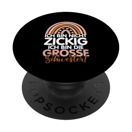 Ich Bin Nicht Zickig Ich Bin DIe Große Schwester Geschwister PopSockets Klebender PopGrip Ich Bin Nicht Zickig Ich Bin DIe Große Schwester Geschwister PopSockets Klebender PopGrip von Ältere Schwester in spe Süße Neue Babyschwester