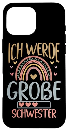 Ich Werde Große Schwester Älteres Baby Geschwister Geburt Hülle für iPhone 16 Pro Max Ich Werde Große Schwester Älteres Baby Geschwister Geburt Hülle für iPhone 16 Pro Max von Ältere Schwester in spe Süße Neue Babyschwester
