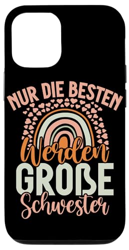 Nur Die Besten Werden Große Schwester Geschwister Geburt Hülle für iPhone 12/12 Pro Nur Die Besten Werden Große Schwester Geschwister Geburt Hülle für iPhone 12/12 Pro von Ältere Schwester in spe Süße Neue Babyschwester