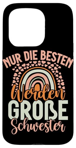 Nur Die Besten Werden Große Schwester Geschwister Geburt Hülle für iPhone 15 Pro von Ältere Schwester in spe Süße Neue Babyschwester