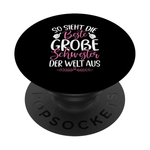 So Sieht Die Großer Schwester Der Welt Aus Geschwister PopSockets Klebender PopGrip So Sieht Die Großer Schwester Der Welt Aus Geschwister PopSockets Klebender PopGrip von Ältere Schwester in spe Süße Neue Babyschwester