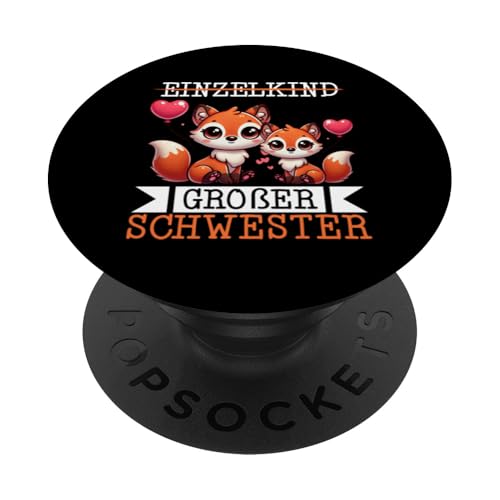 Einzelkind Große Schwester Fuchs Älteres Baby Geschwister PopSockets Klebender PopGrip Einzelkind Große Schwester Fuchs Älteres Baby Geschwister PopSockets Klebender PopGrip von Ältere Schwester in spe Süßer Fuchs Neue Schwester