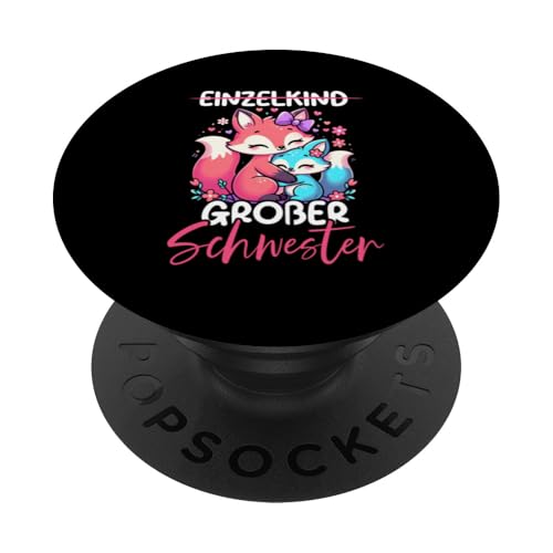 Einzelkind Große Schwester Fuchs Älteres Baby Geschwister PopSockets Klebender PopGrip Einzelkind Große Schwester Fuchs Älteres Baby Geschwister PopSockets Klebender PopGrip von Ältere Schwester in spe Süßer Fuchs Neue Schwester