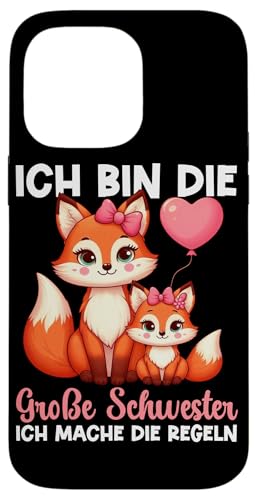 Ich Bin Die Große Schwester Ich Mache Die Regeln Geschwister Hülle für iPhone 14 Pro Max Ich Bin Die Große Schwester Ich Mache Die Regeln Geschwister Hülle für iPhone 14 Pro Max von Ältere Schwester in spe Süßer Fuchs Neue Schwester
