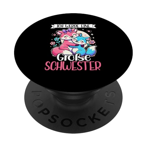 Ich Werde Große Schwester Fuchs Älteres Baby Geschwister PopSockets Klebender PopGrip Ich Werde Große Schwester Fuchs Älteres Baby Geschwister PopSockets Klebender PopGrip von Ältere Schwester in spe Süßer Fuchs Neue Schwester