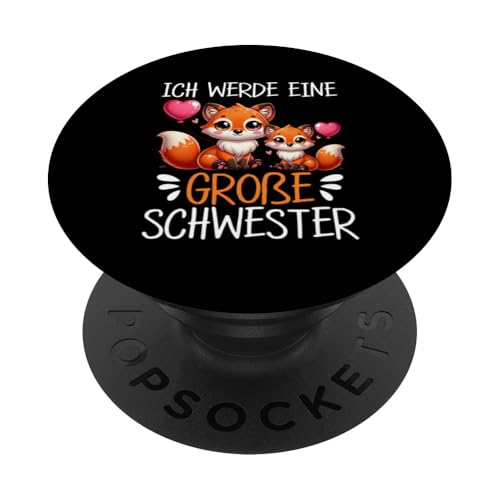 Ich Werde Große Schwester Fuchs Älteres Baby Geschwister PopSockets Klebender PopGrip Ich Werde Große Schwester Fuchs Älteres Baby Geschwister PopSockets Klebender PopGrip von Ältere Schwester in spe Süßer Fuchs Neue Schwester