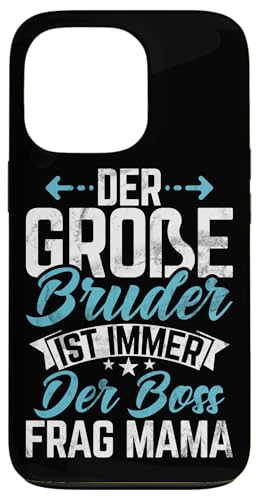 Der Große Bruder Ist Immer Der Boss Frag Mama Geburt Hülle für iPhone 13 Pro Der Große Bruder Ist Immer Der Boss Frag Mama Geburt Hülle für iPhone 13 Pro von Älterer Bruder in spe Süßer Neuer Babybruder