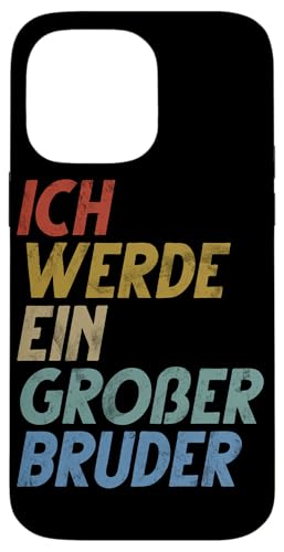 Ich Werde Ein Großer Bruder Älteres Baby Geschwister Geburt Hülle für iPhone 14 Pro Max Ich Werde Ein Großer Bruder Älteres Baby Geschwister Geburt Hülle für iPhone 14 Pro Max von Älterer Bruder in spe Süßer Neuer Babybruder