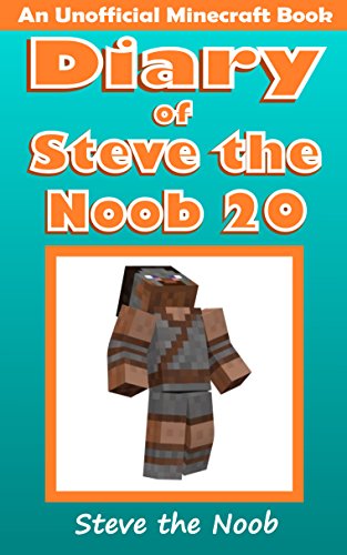 Diary of Steve the Noob 20 (An Unofficial Minecraft Book) (Diary of Steve the Noob Collection) von AHYBZN