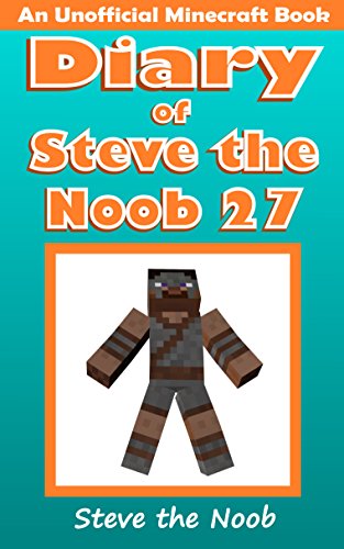 Diary of Steve the Noob 27 (An Unofficial Minecraft Book) (Diary of Steve the Noob Collection) von AHYBZN