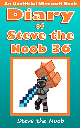 Diary of Steve the Noob 36 (An Unofficial Minecraft Book) (Diary of Steve the Noob Collection) von AHYBZN