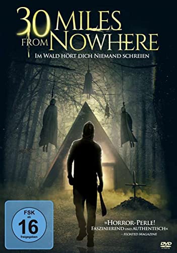 30 Miles from Nowhere - Im Wald hört dich niemand schreien 30 Miles from Nowhere - Im Wald hört dich niemand schreien von Tiberius Film (Alive)
