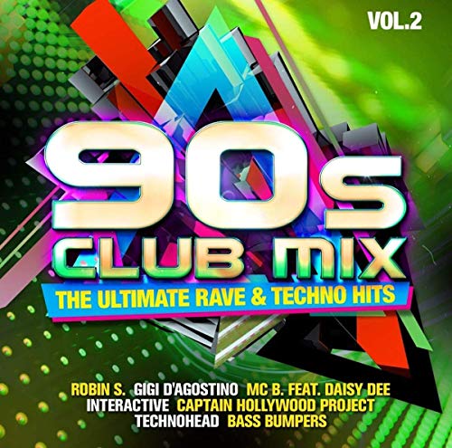 90s Club Mix Vol. 2 - The Ultimative Rave & Techno Hits von AL!VE