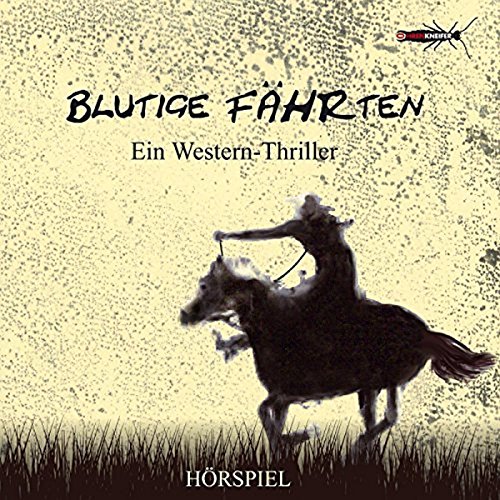 Blutige Fährten (Western-Thriller-Hörspiel) von AL!VE