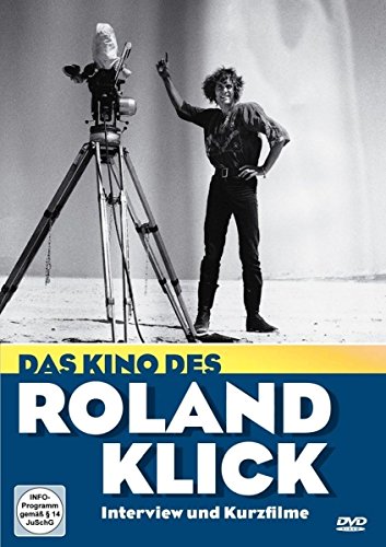 Das Kino des Roland Klick - Interview und Kurzfilme Das Kino des Roland Klick - Interview und Kurzfilme von DOKUMENTATION